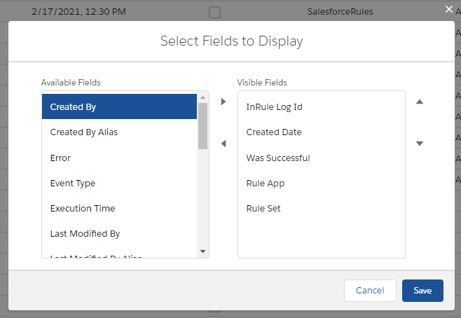 Select Fields to Display dialog with Available Fields and Visible Fields set to InRule Log Id, Created Date, Was Successful, Rule App, Rule Set